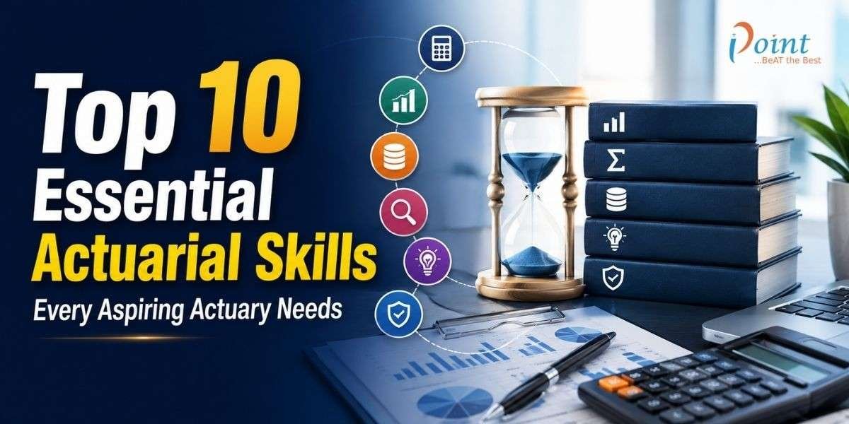 10 essential actuarial skills every aspiring actuary needs in 2026